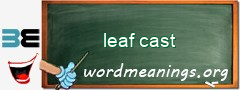 WordMeaning blackboard for leaf cast